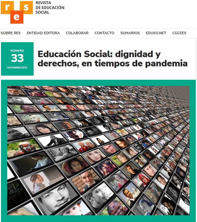 REVISTA RES Nº 33- REVISTA EDUCACIÓN SOCIAL. MONOGRÁFICO "EDUCACIÓN SOCIAL: DIGNIDAD Y DERECHOS EN TIEMPO DE PANDEMIA"