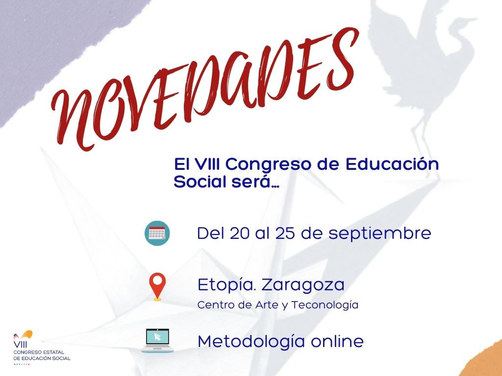 VIII CONGRESO ESTATAL DE EDUCACIÓN SOCIAL: NUEVAS FECHAS, CAMBIO DE UBICACIÓN Y METODOLOGÍA