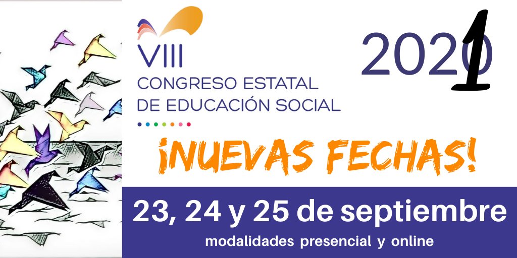 NUEVAS FECHAS  DEL VIII CONGRESO ESTATAL DE EDUCACIÓN SOCIAL. ZARAGOZA, 23, 24 Y 25 SEPTIEMBRE 2021
