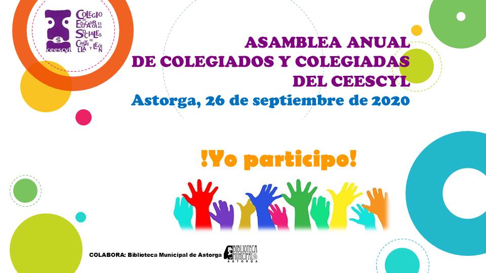 ASAMBLEA GENERAL DE COLEGIADOS Y COLEGIADAS DEL CEESCYL. ASTORGA, 26 DE SEPTIEMBRE DE 2020