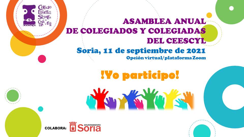 ASAMBLEA GENERAL DE COLEGIADOS Y COLEGIADAS DEL CEESCYL. SORIA, 11 SEPTIEMBRE 2021 (OPCIÓN VIRTUAL-ZOOM)