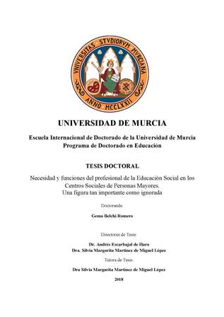 TESIS DOCTORAL "NECESIDAD Y FUNCIONES DEL PROFESIONAL DE LA EDUCACIÓN SOCIAL EN LOS CENTROS SOCIALES DE PERSONAS MAYORES. UNA FIGURA TAN IMPORTANTE COMO IGNORADA"