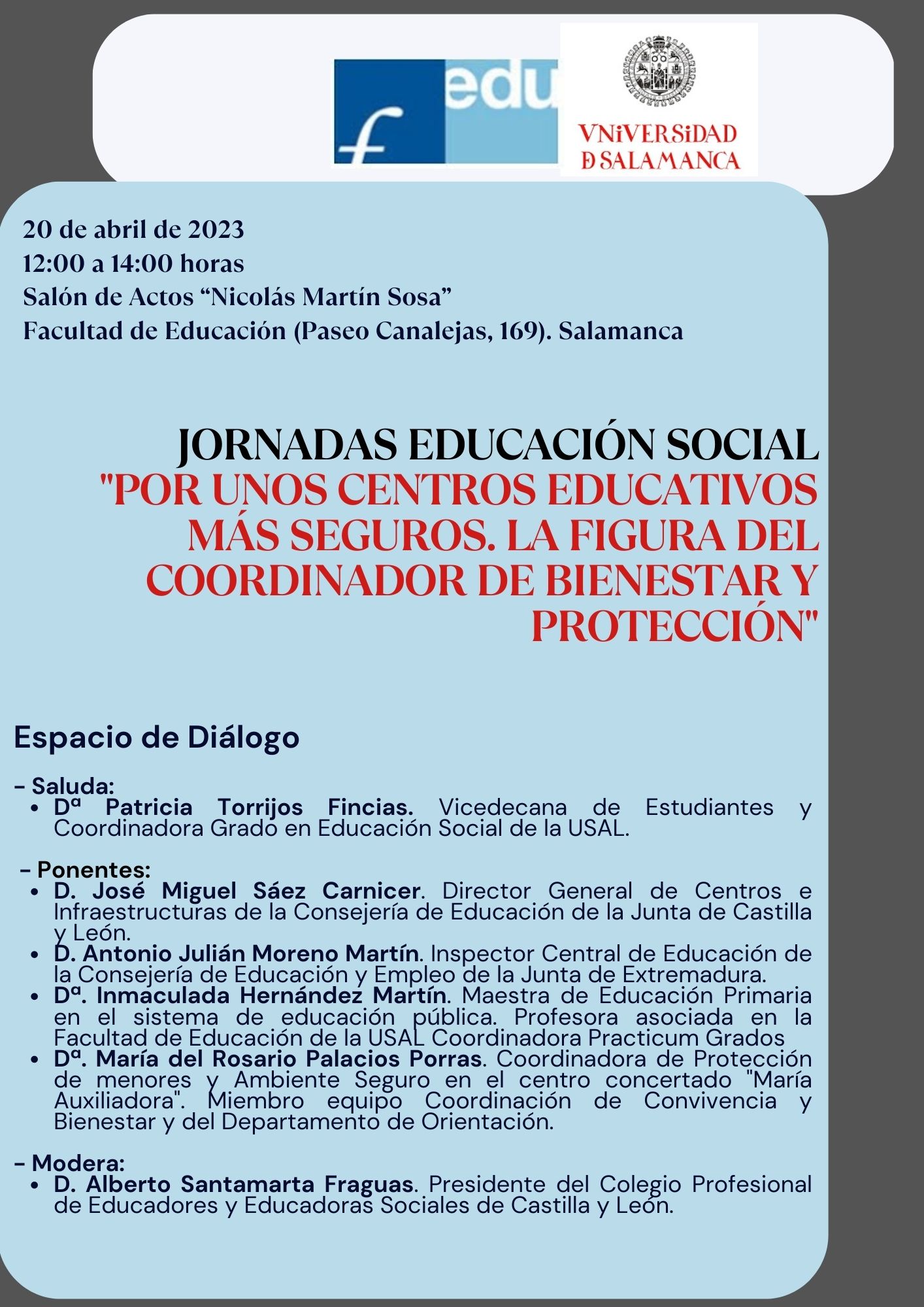 EL CEESCYL PARTICIPARÁ EN LA JORNADA DE EDUCACIÓN SOCIAL DE LA USAL "POR UNOS CENTROS EDUCATIVOS MÁS SEGUROS. LA FIGURA DEL COORDINADOR DE BIENESTAR Y PROTECCIÓN". SALAMANCA, 20 ABRIL 2023