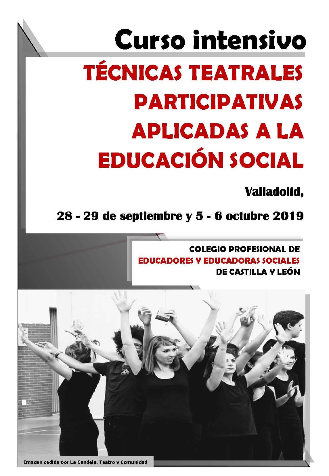CURSO INTENSIVO "TÉCNICAS TEATRALES PARTICIPATIVAS APLICADAS A LA EDUCACIÓN SOCIAL”. Valladolid, 28 y 29 de septiembre – 5 y 6 octubre de 2019
