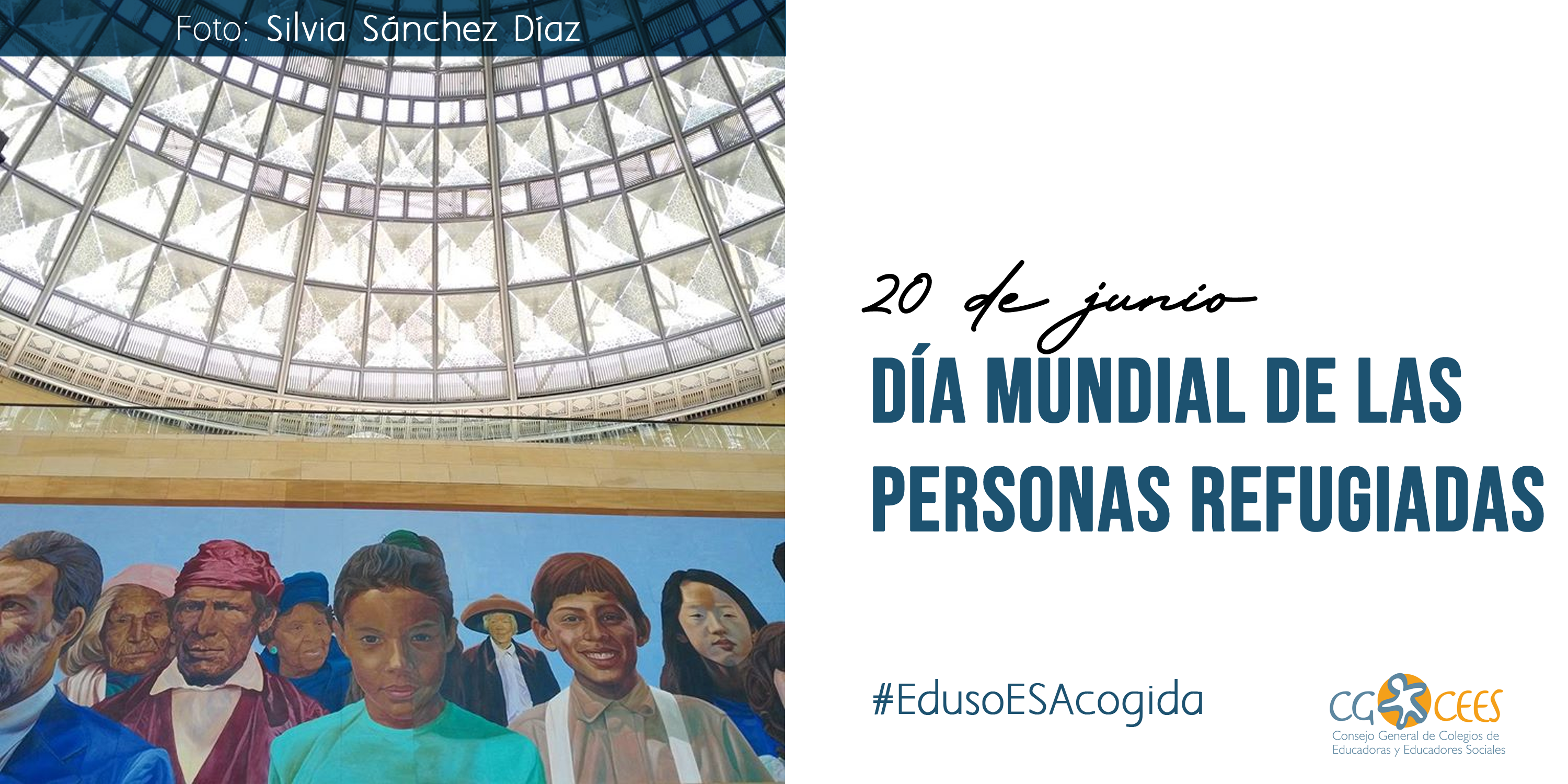 20 DE JUNIO. DÍA MUNDIAL DE LAS PERSONAS REFUGIADAS. #EdusoESAcogida