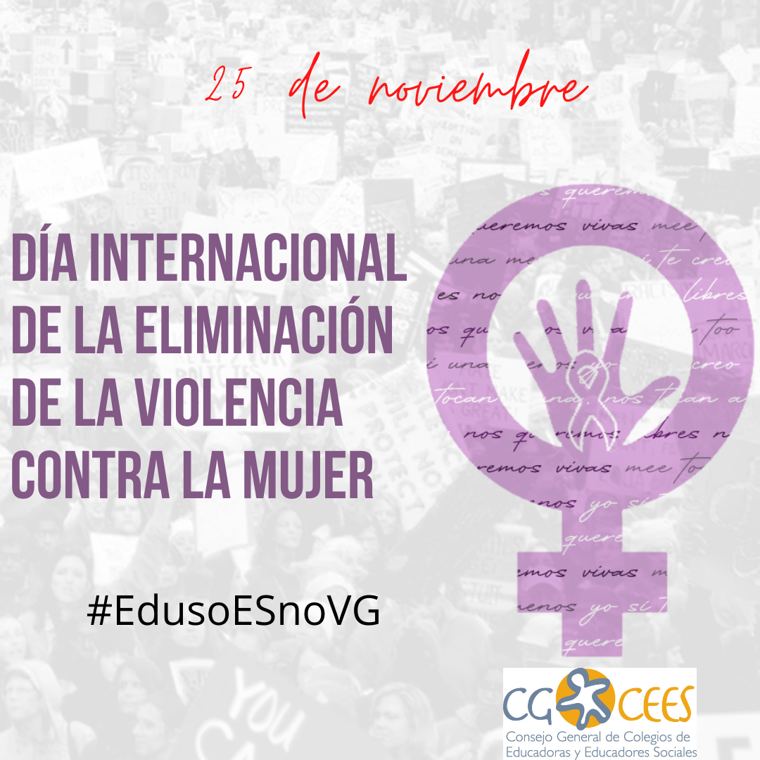 25 DE NOVIEMBRE. DÍA INTERNACIONAL DE LA ELIMINACIÓN DE LA VIOLENCIA CONTRA LA MUJER. #EdusoESnoVG