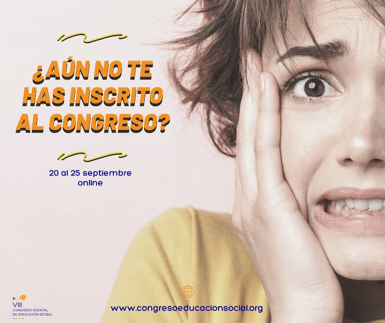 INSCRIPCIONES EN EL VIII CONGRESO ESTATAL DE EDUCACIÓN SOCIAL ¿AÚN NO TE HAS INSCRITO?