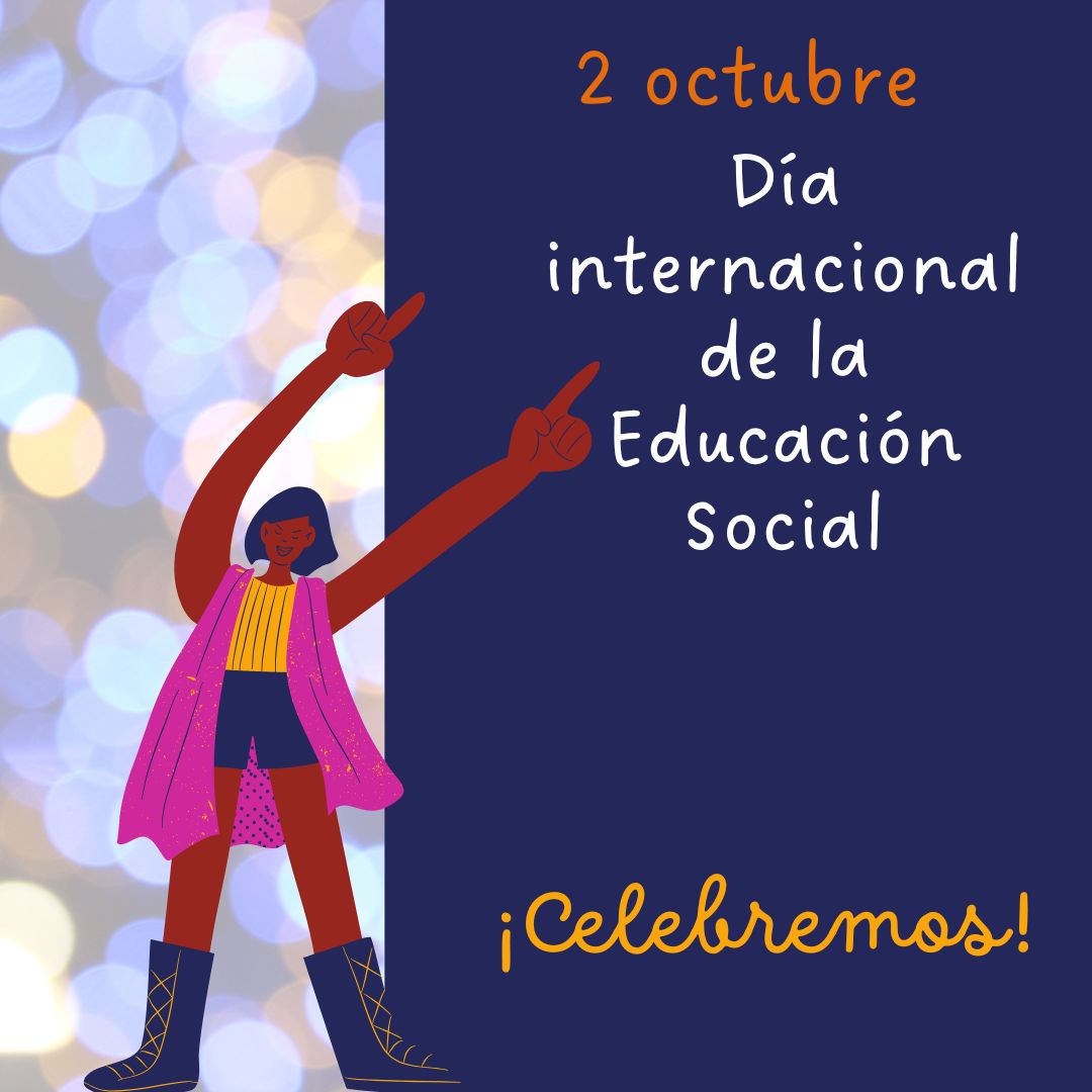 2 OCTUBRE-CELEBRACIONES EN EL DÍA INTERNACIONAL DE LA EDUCACIÓN SOCIAL